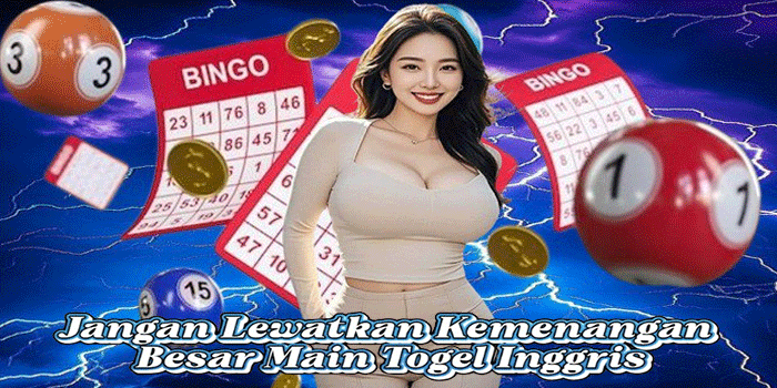 Jangan Lewatkan Kemenangan Besar Main Togel Inggris