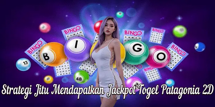 Strategi Jitu Mendapatkan Jackpot Togel Patagonia 2D
