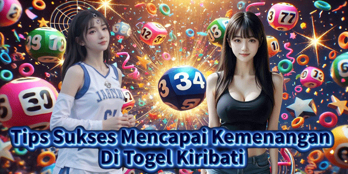 Tips Sukses Mencapai Kemenangan Di Togel Kiribati